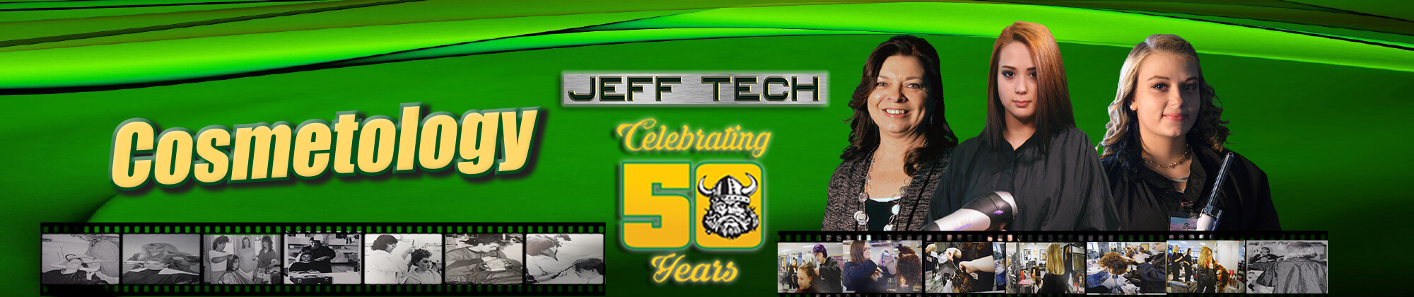 Jeff Tech Celebrating 50 Years. Cosmetology. Learn more about our CTE programs. 
